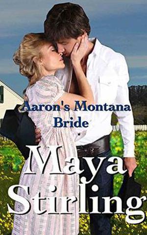 Aaron's Montana Bride by Maya Stirling