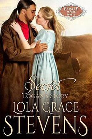 The Secret: Logan's Story by Lola Grace Stevens