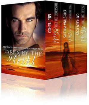 Taken by the Sheikh by Mel Teshco, Christina Phillips, Cathleen Ross