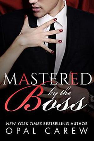 Mastered By The Boss (Mastered By #2)