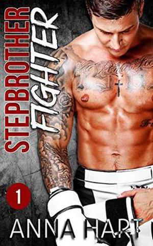 Stepbrother Fighter 1 by Anna Hart