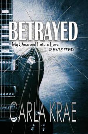 Betrayed by Carla Krae