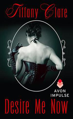 Desire Me Now (Desire Me #1)