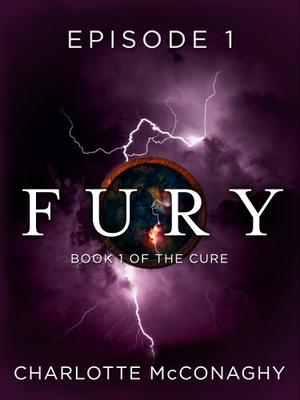 Fury: Episode 1 (The Cure #1A)
