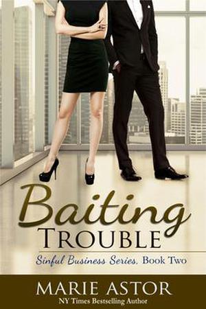Baiting Trouble (Sinful Business #2)