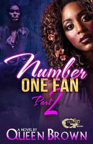 Number One Fan Part 2 by Queen Brown