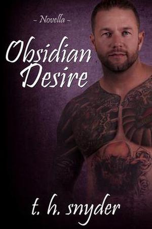 Obsidian Desire by T.H. Snyder