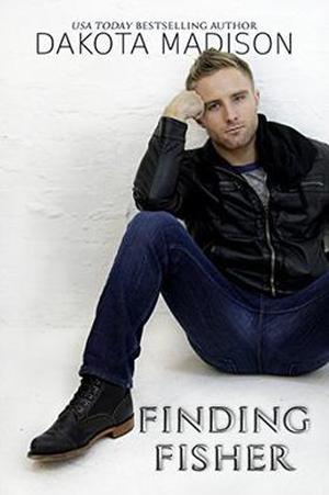 Finding Fisher by Dakota Madison