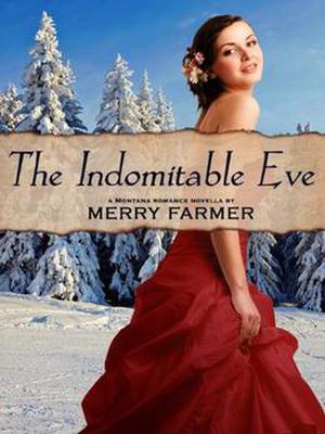 The Indomitable Eve: A Montana Romance Novella (Montana Romance #4)