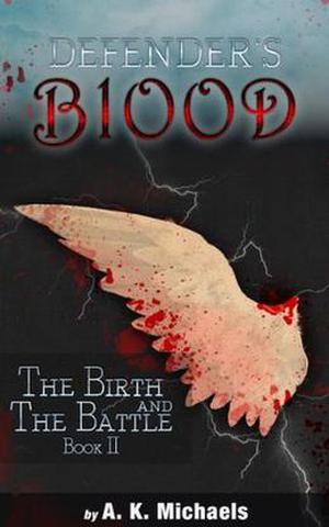 The Birth and The Battle (Defender's Blood #2)