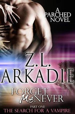 Forget Me Never  : The Search for a Vampire (Parched #9)