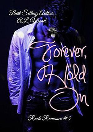 Forever, Hold On by A.L. Wood, Tammy Lindey
