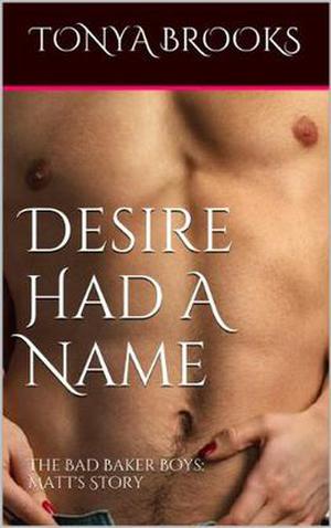 Desire Had A Name by Tonya Brooks