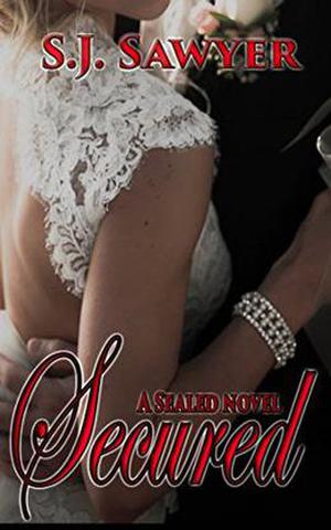 Secured by S.J. Sawyer