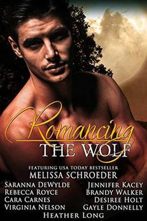 Romancing the Wolf by Heather Long, Melissa Schroeder, Rebecca Royce, Brandy Walker, Saranna DeWylde, Jennifer Kacey, Virginia Nelson, Desiree Holt, Cara Carnes, Gayle Donnelly