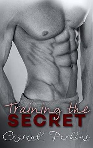 Training the SECRET by Crystal Perkins