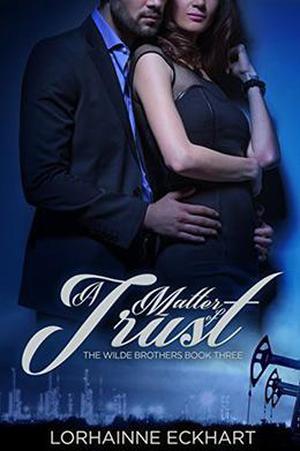 A Matter of Trust (The Wilde Brothers #3)