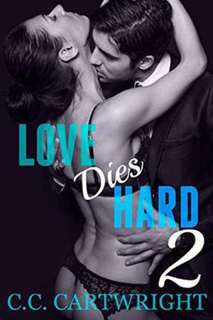 Love Dies Hard 2 (Hard to Love Billionaire Romance #2)