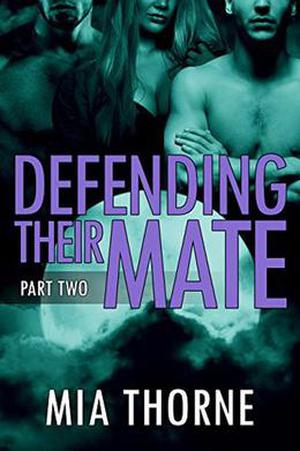 Defending Their Mate, Part Two (The Last Pack #10)