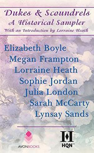 Dukes & Scoundrels: A Historical Sampler by Lorraine Heath, Elizabeth Boyle, Megan Frampton, Sophie Jordan, Lynsay Sands