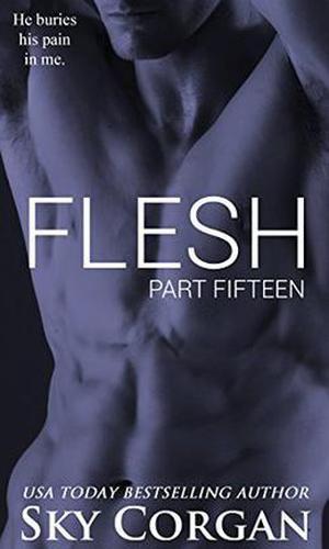 Flesh: Part Fifteen (Flesh #15)