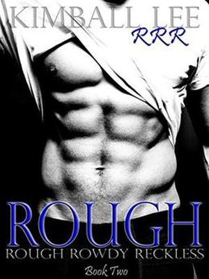 Rough by Kimball Lee