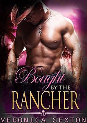 Bought By The Rancher by Veronica Sexton