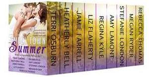 Small Town Summer: Nine Contemporary Romances by Liz Flaherty
