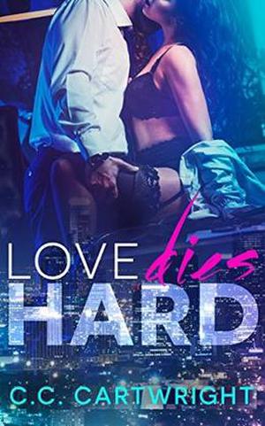 Love Dies Hard 4 by C.C. Cartwright