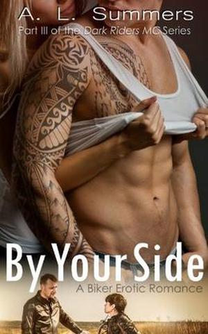 By Your Side: A Biker Erotic Romance (Dark Riders MC #3)