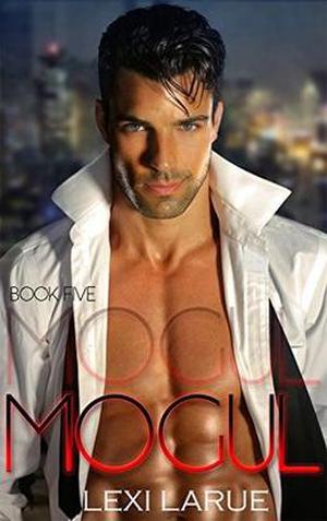 Mogul Book Five (The Mogul Series #5)