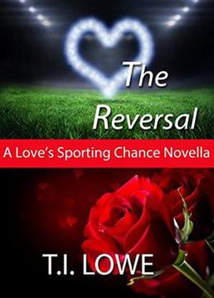 The Reversal  (Love's Sporting Chance) by T.I. Lowe