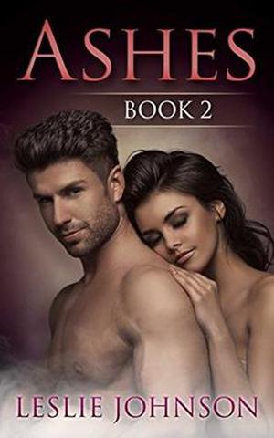 Ashes Book 2 by Leslie Johnson