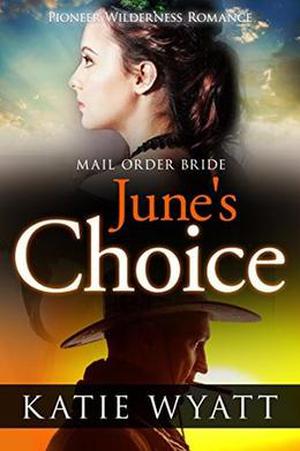June's Choice by Katie Wyatt