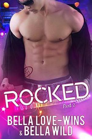 Rocked Part 2: A New Adult Rockstar Romance (Billionaire's Obsession #2)