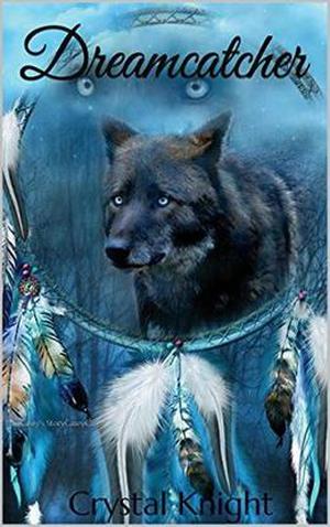 Dreamcatcher: Casey's Story by Crystal Knight