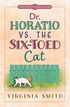 Dr. Horatio vs. the Six-Toed Cat (Tales from the Goose Creek B&B #0.5)