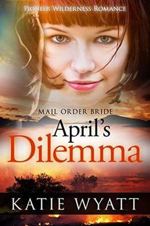 April's Dilemma by Katie Wyatt