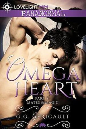 Mates & Magic (Omega Heart #2)