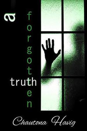 A Forgotten Truth by Chautona Havig