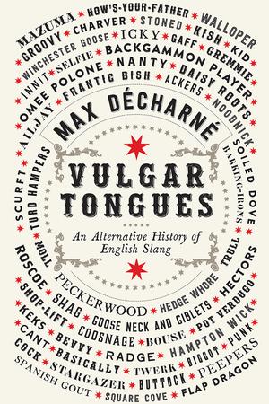 Vulgar Tongues by Max Décharné