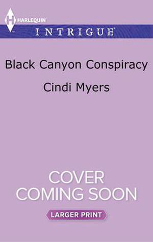 Black Canyon Conspiracy by Cindi Myers