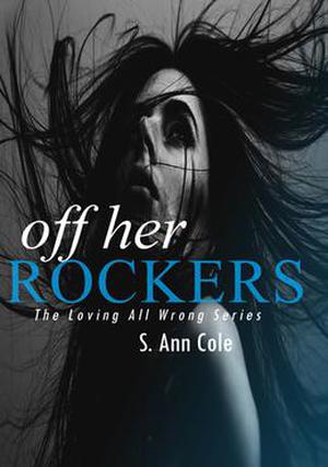 Off Her Rockers by S. Ann Cole