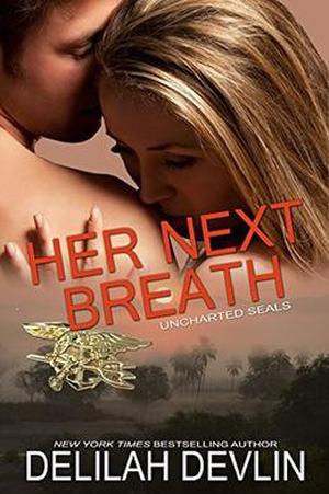 Her Next Breath (Uncharted SEALs #2)