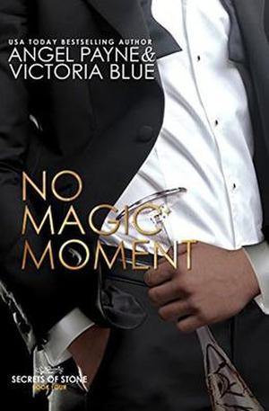 No Magic Moment (Secrets of Stone #4)