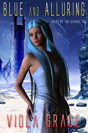 Blue and Alluring (Tales Of The Citadel #49)
