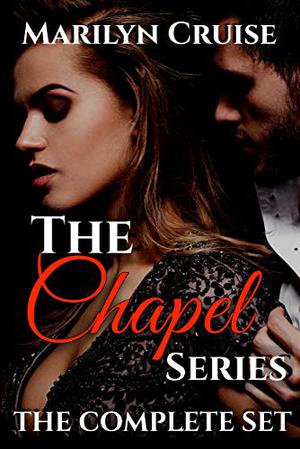 The Chapel Series: Complete Box Set by Marilyn Cruise