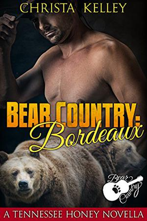 Bear Country: Bordeaux (Bear Country #2)