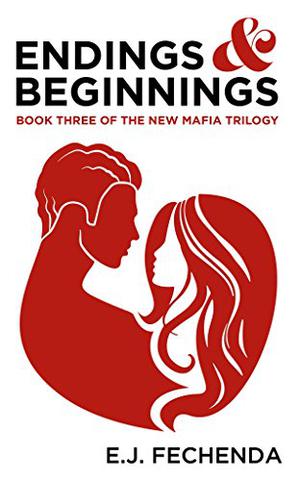 Endings & Beginnings (The New Mafia Trilogy #3)
