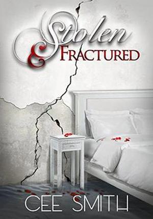 Stolen & Fractured by Cee Smith